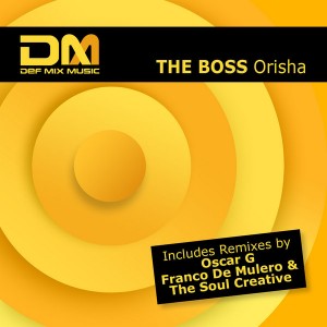 The Boss - Orisha [Def Mix Music]