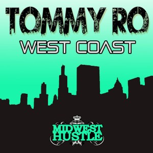 Tommy Ro - West Coast [Midwest Hustle]