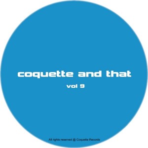 Various Artists - Coquette & That - Vol 9 [Coquette Records]