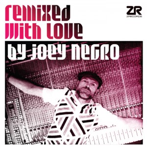 Various Artists - Remixed With Love by Joey Negro [Z Records]