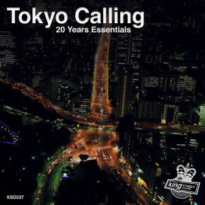 Various Artists - Tokyo Calling (20 Years Essentials) [King Street]