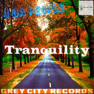 4 Da People - Tranquility [Grey City]
