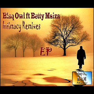 Blaq Owl feat. Betty Msiza - Intimacy Remixes EP [Blaq Owl Music]