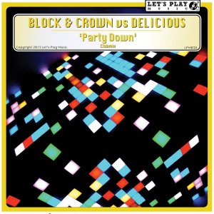 Block & Crown vs Delicious - Party Down [Let's Play Music]