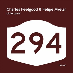 Charles Feelgood & Felipe Avelar - Little Lovin' [294 Records]