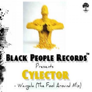 Cylector - Wangala (Black People Records Presents Cylector) [Black People Records]