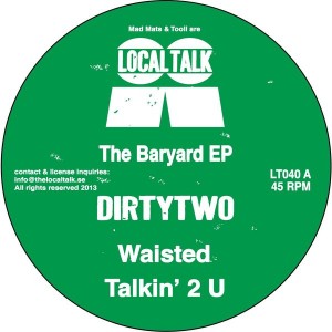 Dirtytwo - The Baryard EP [Local Talk]