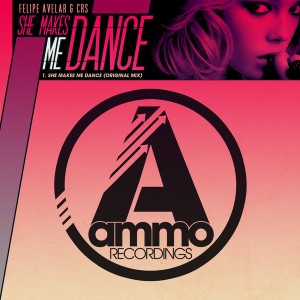 Felipe Avelar & CRS - She Makes Me Dance [Ammo Recordings]