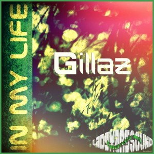 Gillaz - In My Life [LadyMarySound International]