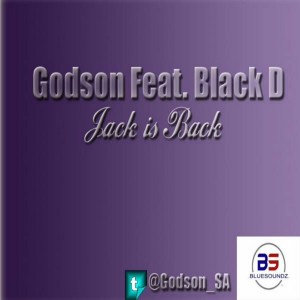 Godson feat Black D - Jack Is Back [Bluesoundz]