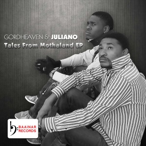 Gordheaven & Juliano - Tales From The Mothaland EP [Baainar Digital]