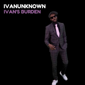 Ivanunknown - Ivan's Burden [DNH]