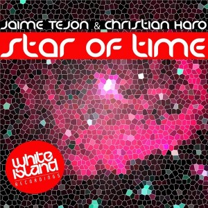 Jaime Tejon & Christian Haro - Star Of Time [White Island Recordings]