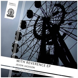Jevon Jackson - With Reverence [Farris Wheel Recordings]