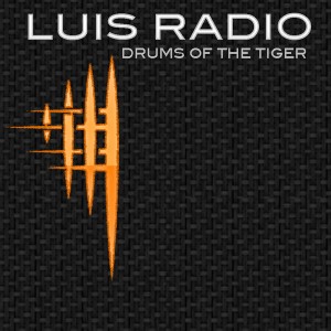 Luis Radio - Drums Of The Tiger [Power Of The Drum]