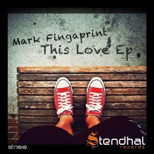 Mark Fingaprint - This Love EP [Stendhal Records]