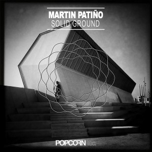 Martin Patino - Solid Ground [Popcorn Records]