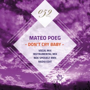 Mateo Poeg - Don't Cry Baby [Muzicasa Recordings]