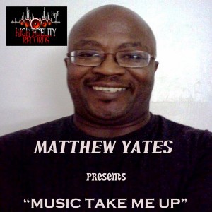 Matthew Yates - Music Take Me Up [High Fidelity Productions]