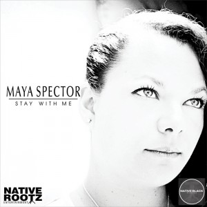 Maya Spector - Stay With Me [Native Black Recordings]