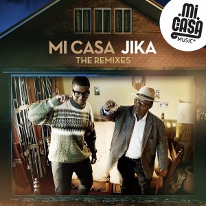 Mi Casa - Jika (The Remixes) [Soul Candi Records]