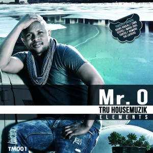 Mr O - Tru Housemuzik Elements [Trumuzik Media]