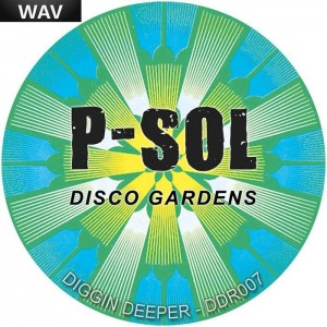 P Sol - Disco Gardens [Diggin Deeper]