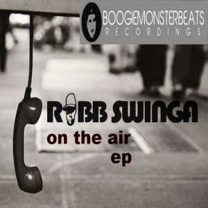 Robb Swinga - On The Air [Boogiemonsterbeats Recordings]