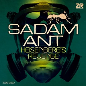 Sadam Ant - Heisenberg's Revenge [Z Records]
