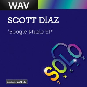 Scott Diaz - Boogie Music [Solo Traxx]
