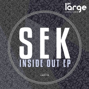 Sek - Inside Out EP [Large Music]