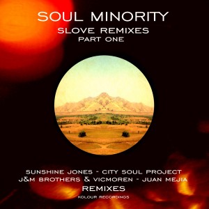 Soul Minority - Slove Remixes Part 1 [Kolour Recordings]