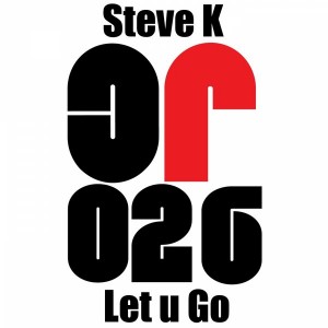 Steve K - Let U Go [Chugg Recordings]