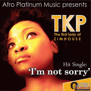 TKP - I'm Not Sorry [Afro Platinum Music]