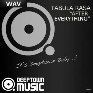 Tabula Rasa - After Everything [Deeptown Music]