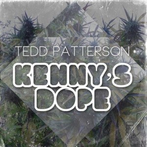 Tedd Patterson - Kenny's Dope [GFY Black Label]