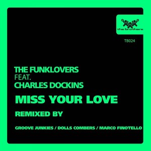 The Funklovers feat. Charles Dockins - Miss Your Love [The Brothers]