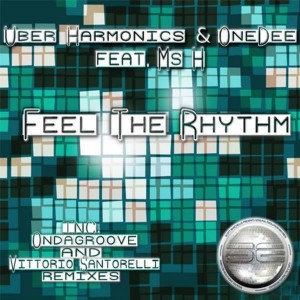 Uber Harmonics & One Dee feat. Ms H - Feel The Rhythm [Soulful Evolution]