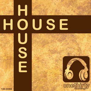 Various Artists - House (Incl. Jay-J, Ian Pooley, & Da Sunlounge Mixes) [Onethirty]