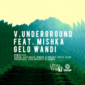 Vunderground feat. Mishka - Gelo Wandi (remixes) [Soul Candi]