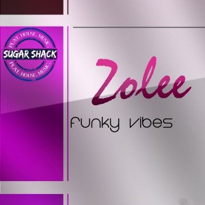 Zolee - Funky Vibes [Sugar Shack Recordings]