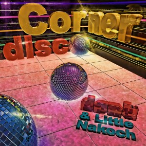 dont & Little Nakoch - Corner Disco [dont]