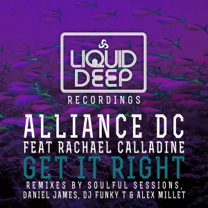 Alliance DC feat. Rachael Calladine - Get It Right [Liquid Deep]