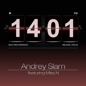 Andrey Slam feat. Miss N - Not Over [Baci Recordings]