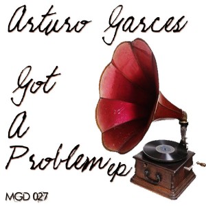 Arturo Garces - Got A Problem [Modulate Goes Digital]