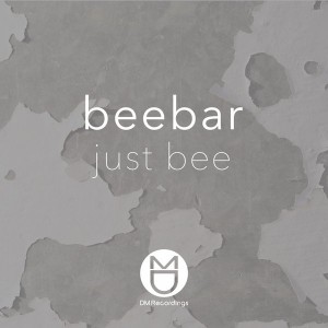 Beebar - Just Bee [DM.Recordings]