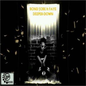 Bond Jobe - Deeper Down EP (feat. Faye) [Black People Records]