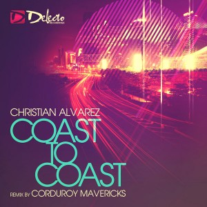 Christian Alvarez - Coast To Coast [Delecto]