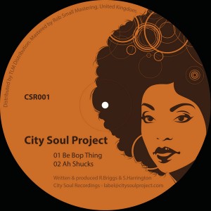 City Soul Project - Be Bop Thing__Ah Shucks [City Soul Recordings]