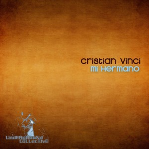 Cristian Vinci - Mi Hermano [Underground Collective]